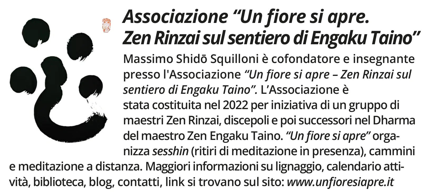 Associazione “Un fiore si apre. Zen Rinzai sul sentiero di Engaku Taino” - https://www.unfioresiapre.it